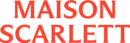 MAISON SCARLETT